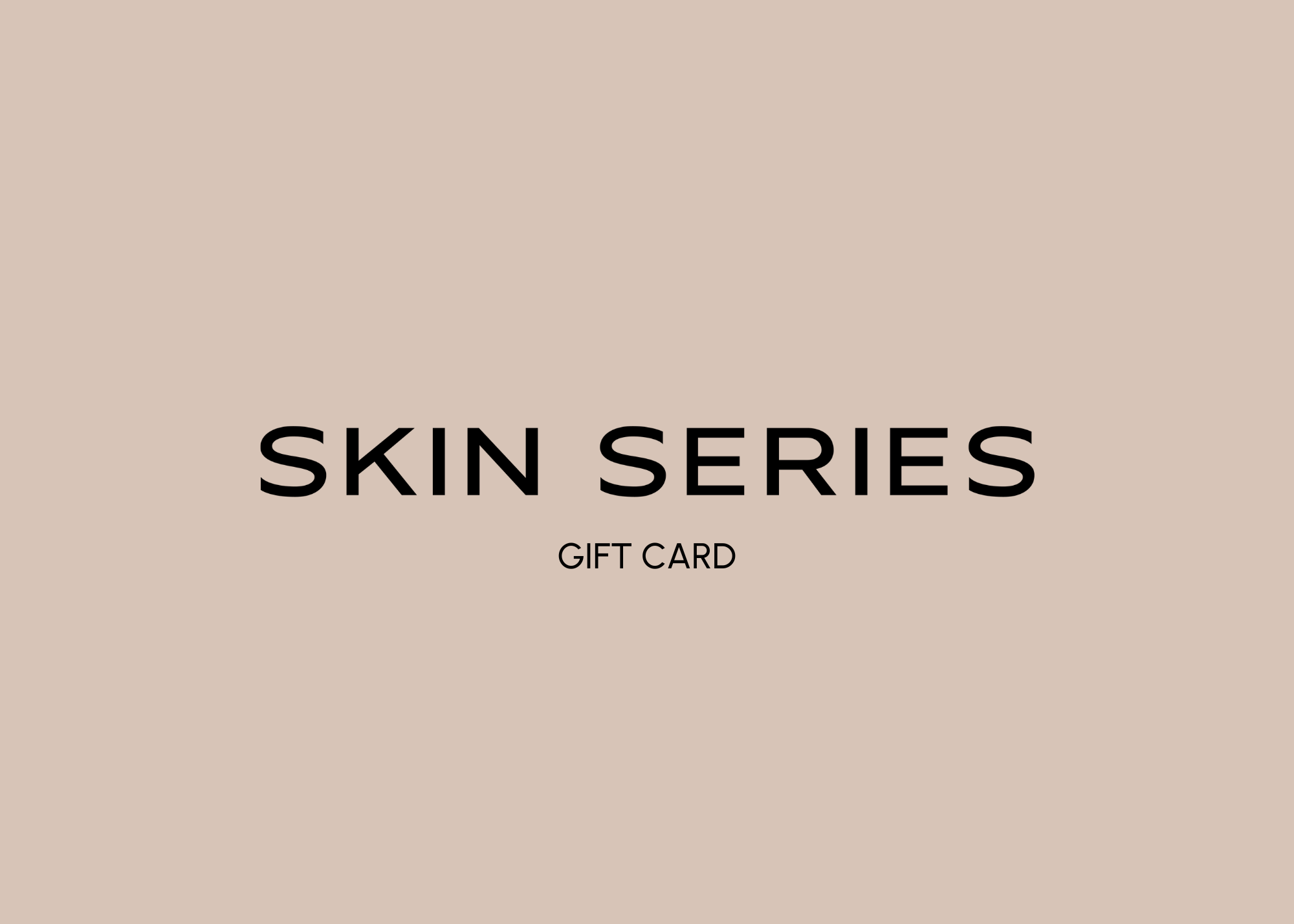 Skin Series Gift Card